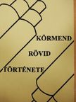 Kondicsné Kovács Éva - Körmend rövid története [antikvár]