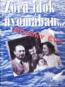 Bozóky Éva - Zord idők nyomában... [antikvár]