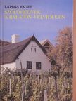 Laposa József - Szőlőhegyek a Balaton-felvidéken [antikvár]