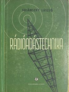 Susánszky László - Rádióadástechnika [antikvár]