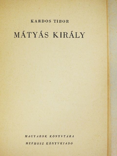 Kardos Tibor - Mátyás király [antikvár]