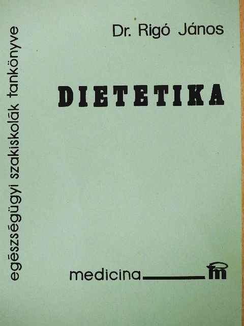 Dr. Rigó János - Dietetika [antikvár]