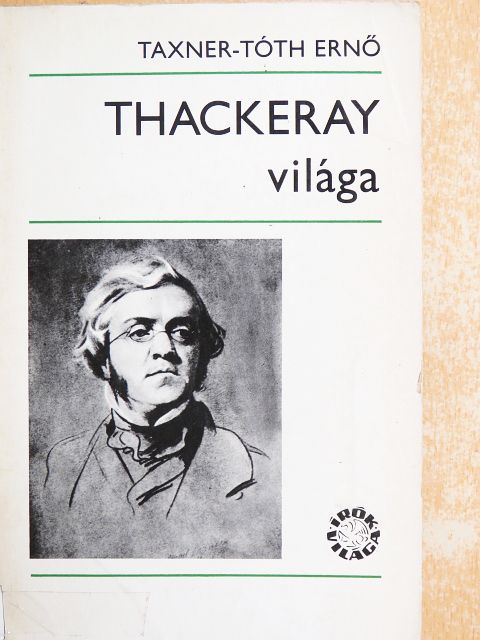 Taxner-Tóth Ernő - Thackeray világa [antikvár]