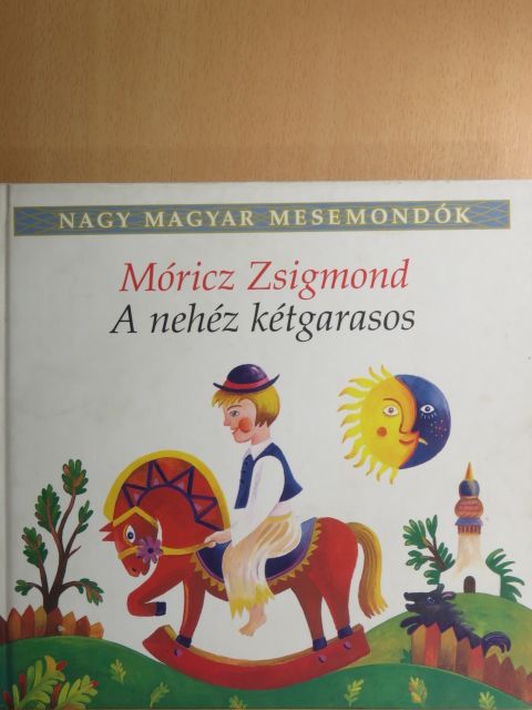 Móricz Zsigmond - A nehéz kétgarasos [antikvár]