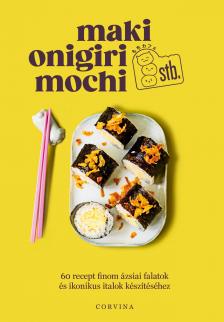 Valentine Ferrandi - Natacha Kotchetkova - Maki, onigiri, mochi stb.