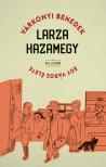 Várkonyi Benedek - Larza hazamegy