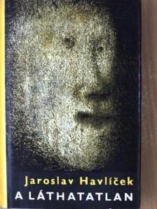 Jaroslav Havlíček - A láthatatlan [antikvár]