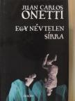 Juan Carlos Onetti - Egy névtelen sírra [antikvár]