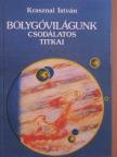 Krasznai István - Bolygóvilágunk csodálatos titkai [antikvár]