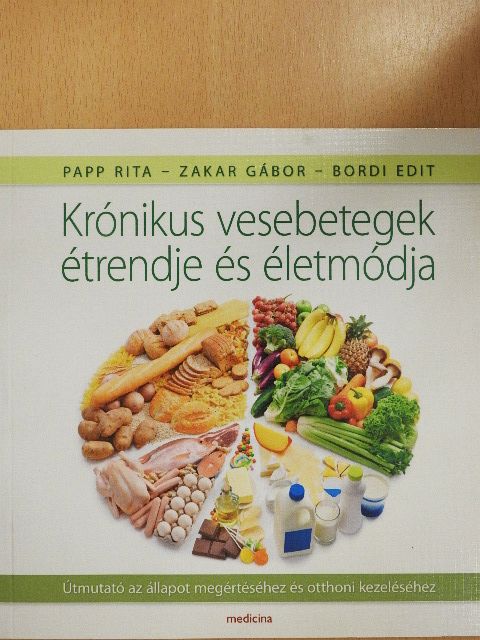 Bordi Edit - Krónikus vesebetegek étrendje és életmódja [antikvár]