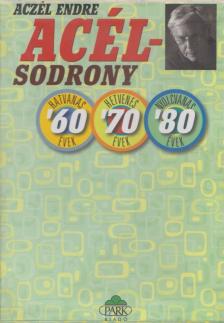 ACZÉL ENDRE - Acélsodrony-trilógia [antikvár]