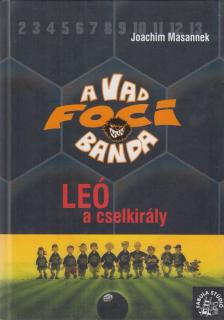 Joachim Masannek - Leó, a cselkirály [antikvár]