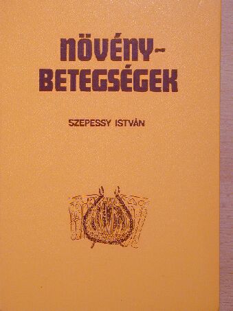 Szepessy István - Növénybetegségek [antikvár]