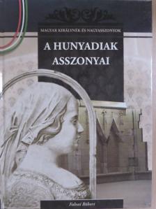 Falvai Róbert - A Hunyadiak asszonyai [antikvár]