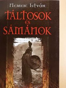 Nemere István - Táltosok és sámánok [antikvár]