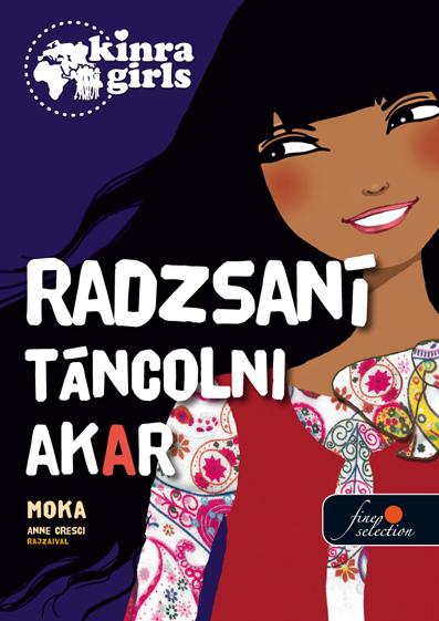 Moka - Kinra Girls 4. - Radzsani táncolni akar - Kemény borítós
