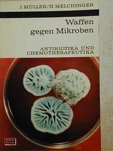 Helga Melchinger - Waffen gegen Mikroben [antikvár]