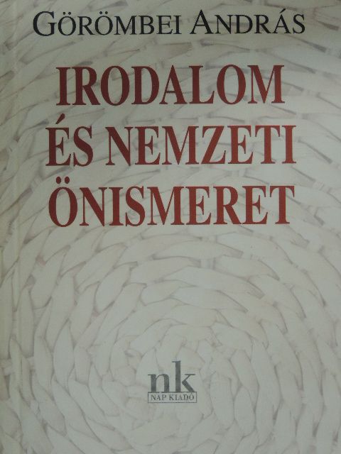 Görömbei András - Irodalom és nemzeti önismeret [antikvár]