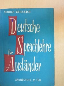 Dora Schulz - Deutsche Sprachlehre für Ausländer Grundstufe 2. [antikvár]
