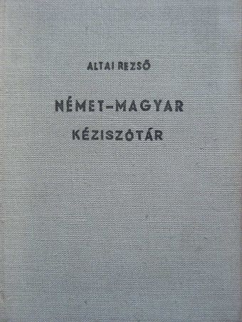 Altai Rezső - Magyar-német és német-magyar gyakorlati kéziszótár II. [antikvár]