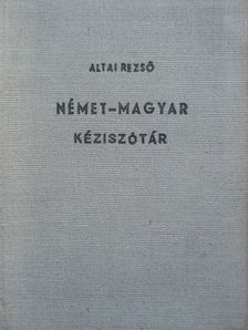 Altai Rezső - Magyar-német és német-magyar gyakorlati kéziszótár II. [antikvár]