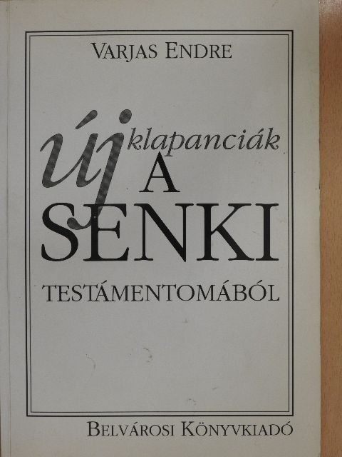 Varjas Endre - Új klapanciák a senki testámentomából [antikvár]