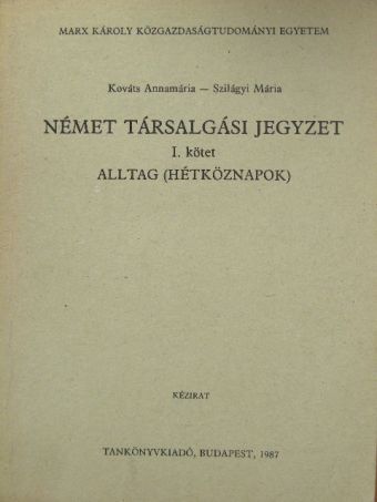 Kováts Annamária - Német társalgási jegyzet I. [antikvár]