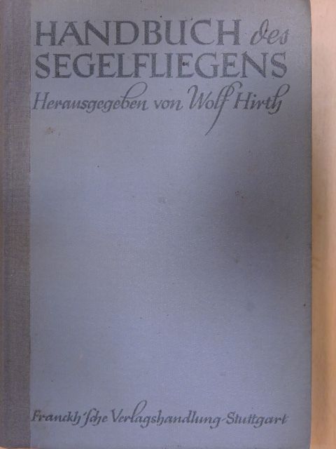 Dr. F. Höhndorf - Handbuch des Segelfliegens [antikvár]