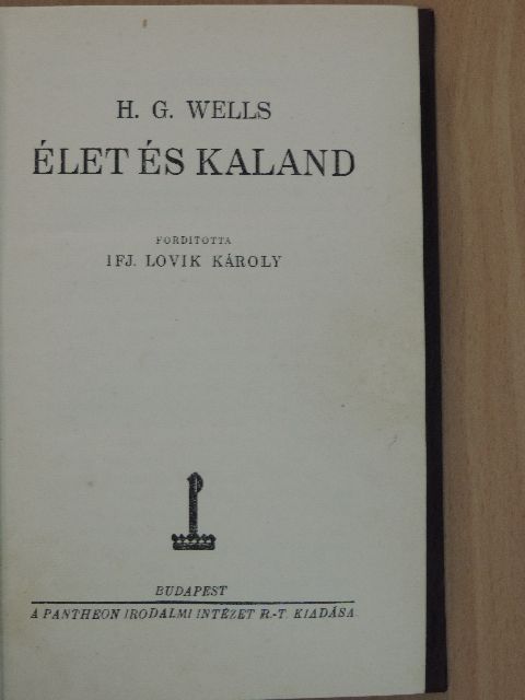 H. G. Wells - Élet és kaland [antikvár]