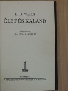H. G. Wells - Élet és kaland [antikvár]