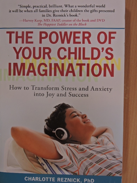 PhD, Charlotte Reznick - The Power of Your Child's Imagination [antikvár]