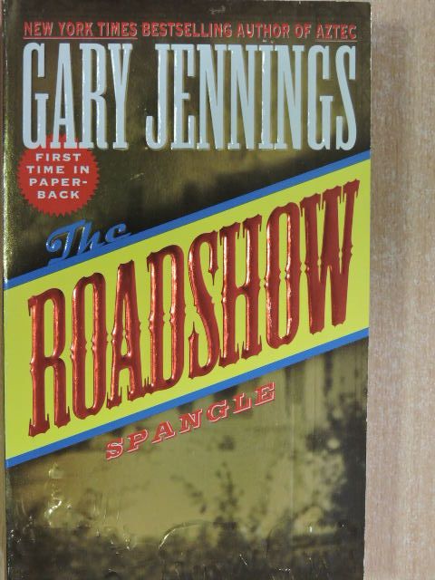 Gary Jennings - The Road Show [antikvár]