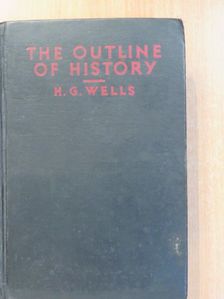 H. G. Wells - The Outline of History [antikvár]