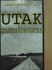 Laczkó András - Utak keletre és nyugatra [antikvár]