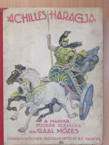 Gaal Mózes - Achilles haragja [antikvár]
