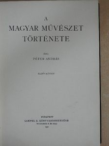Péter András - A magyar művészet története I-II. [antikvár]
