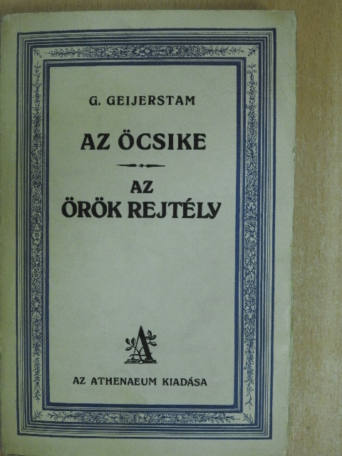 Gustaf Af Geijerstam - Az öcsike/Az örök rejtély [antikvár]