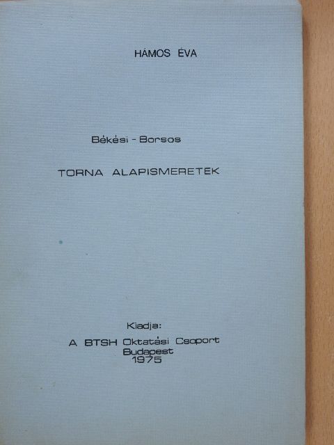 Békési Sándor - Torna alapismeretek [antikvár]