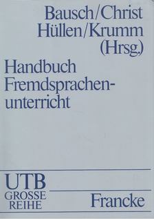 Karl-Richard Bausch, Herbert Christ, Werner Hüllen, Hans-Jürgen Krumm - Handbuch Fremdsprachenunterricht [antikvár]