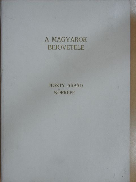 Szűcs Árpád - A magyarok bejövetele [antikvár]