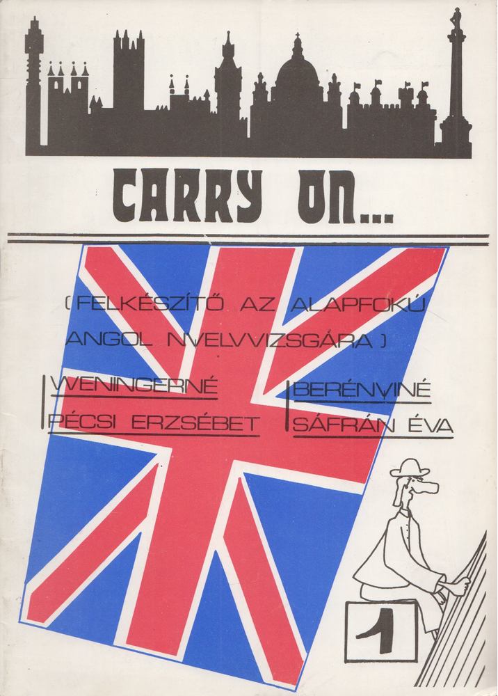 Weningerné Pécsi Erzsébet, Berényiné Sáfrán Éva - Carry on... 1. [antikvár]