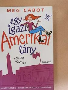 Meg Cabot - Egy igazi amerikai lány [antikvár]