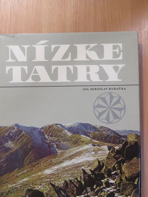 Miroslav Kukacka - Nízke Tatry [antikvár]
