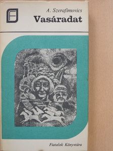 A. Szerafimovics - Vasáradat [antikvár]