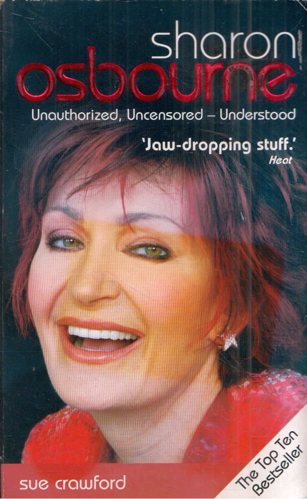 Sue Crawford - Sharon Osbourne: Unauthorized, Uncensored - Understood [antikvár]