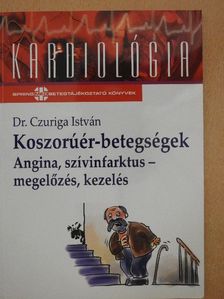 Prof. Dr. Czuriga István - Koszorúér-betegségek [antikvár]