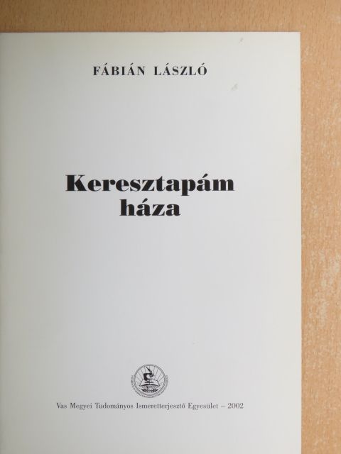 Fábián László - Keresztapám háza [antikvár]