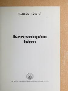 Fábián László - Keresztapám háza [antikvár]