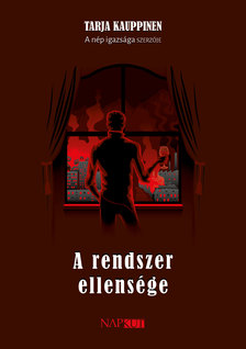 Tarja Kauppinen - A rendszer ellensége [eKönyv: epub, mobi]