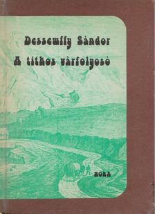 Dessewffy Sándor - A titkos várfolyosó [antikvár]